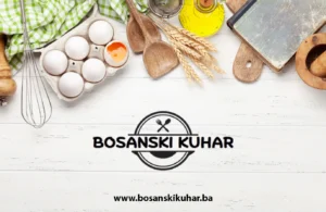 Bosanski kuhar - Recepti